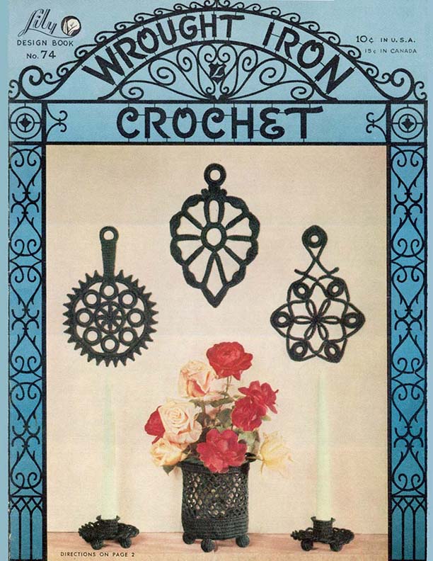 Wrought Iron Crochet | Book 74 | Lily Mills Company