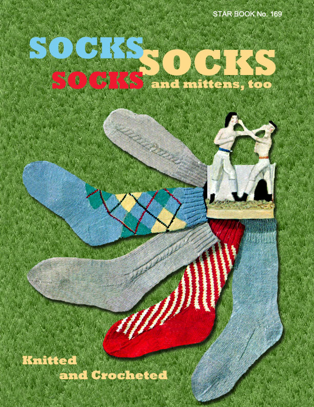 Socks Socks Socks and Mittens, Too | Book 169 | American Thread Company