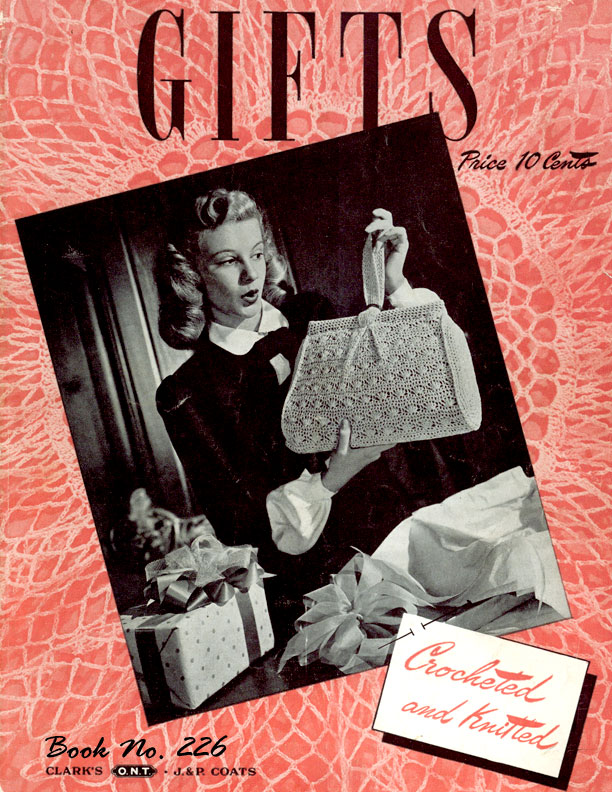 Gifts Crocheted & Knitted | Book No. 226 | The Spool Cotton Company