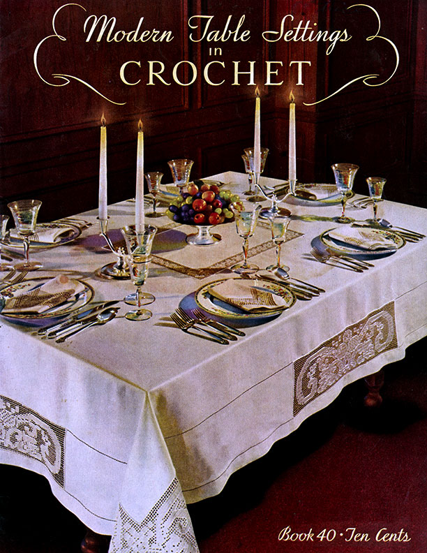 Modern Table Settings in Crochet | Book No. 40 | The Spool Cotton Company
