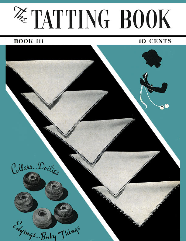 The Tatting Book | Book No. 111 | The Spool Cotton Company
