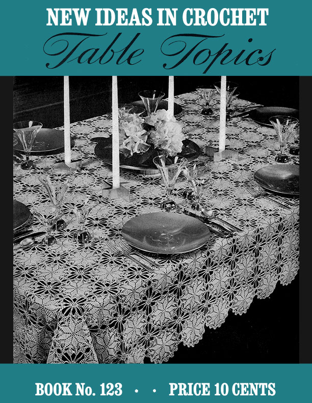 New Ideas in Crochet: Table Topics | Book No. 123 | The Spool Cotton Company