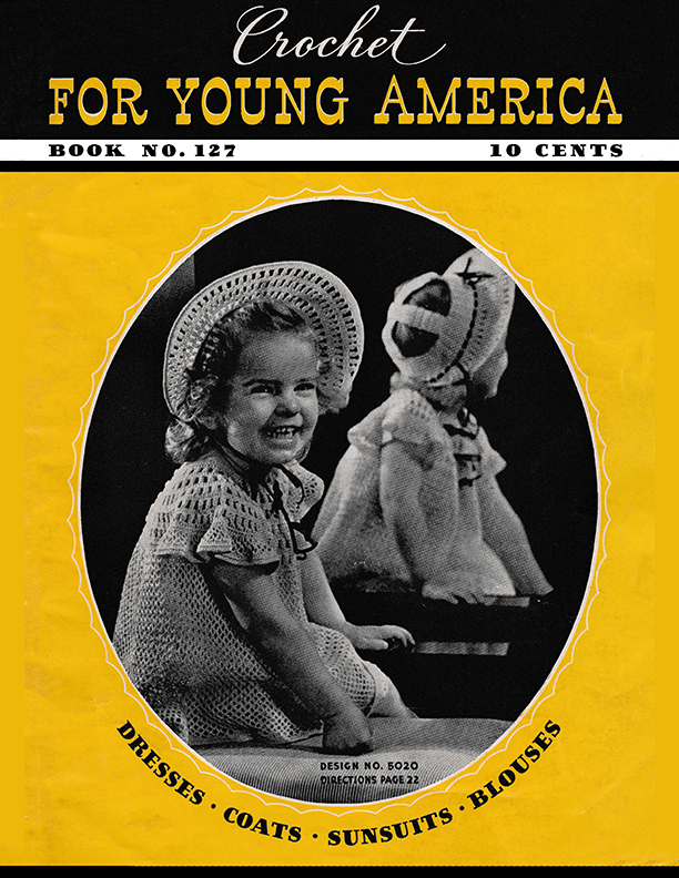 Crochet For Young America | Book No. 127 | The Spool Cotton Company
