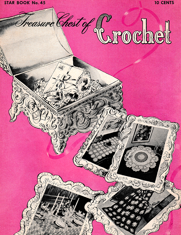 Treasure Chest of Crochet | Book 45 | American Thread Company