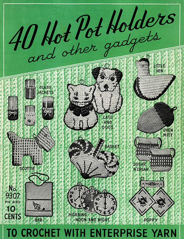 40 Hot Pot Holders and Other Gadgets | No. 9307 | The Thread Mills