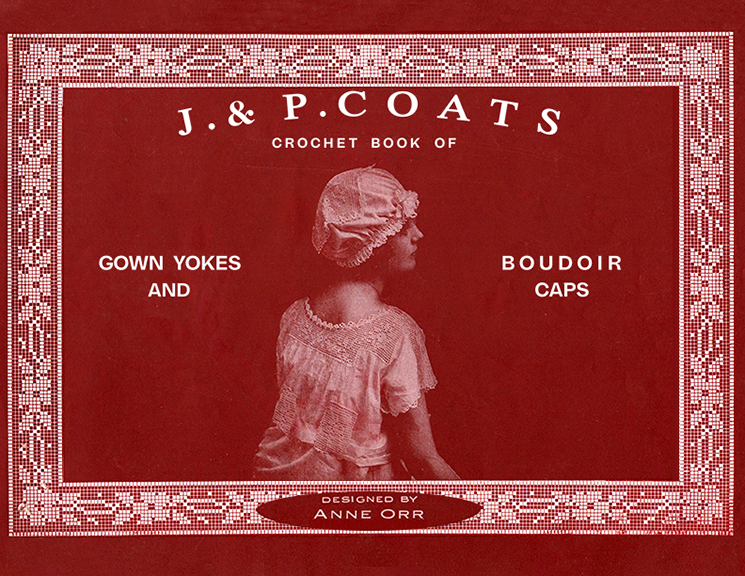 Gown Yokes and Boudoir Caps | Crochet Book No. 1 | J. &  P. Coats