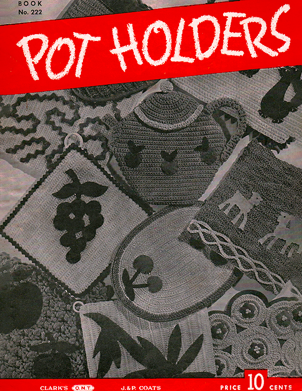 Pot Holders | Book No. 222 | The Spool Cotton Company