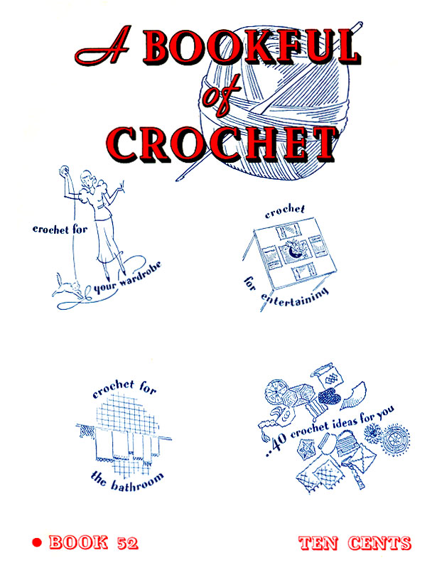 A Bookful of Crochet | Book No. 52 | Spool Cotton Company