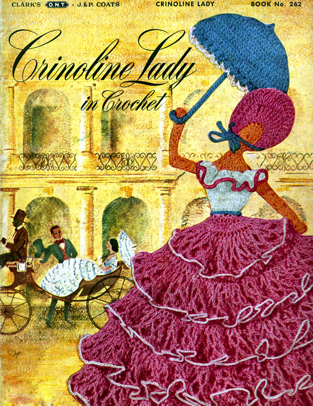 Crinoline Lady in Crochet, Book No. 262, The Spool Cotton Company
