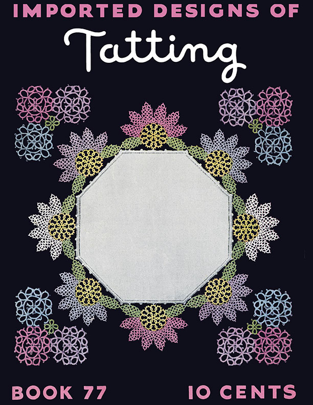 Imported Designs of Tatting | Book No. 77 | The Spool Cotton Company