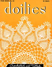 Doilies Crocheted and Tatted | Book 44 | American Thread Company