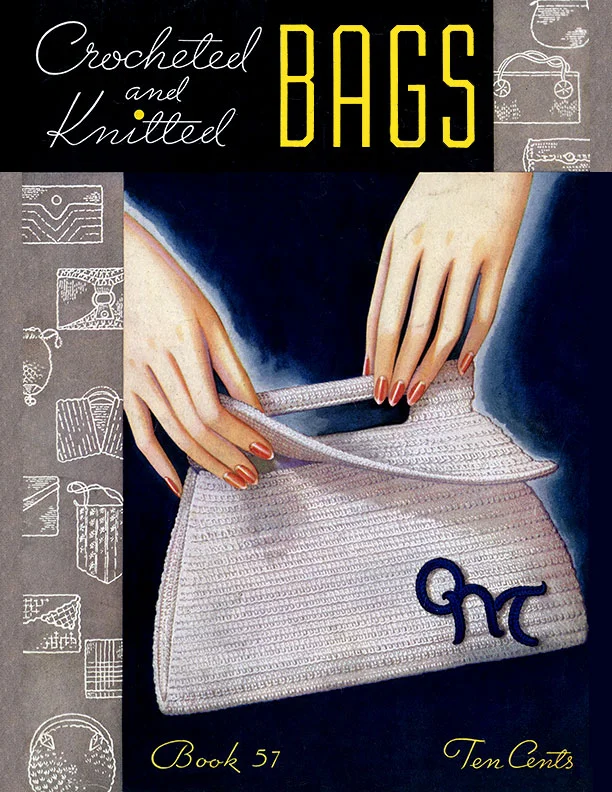 Crocheted and Knitted Bags | Book No. 57 | The Spool Cotton Company