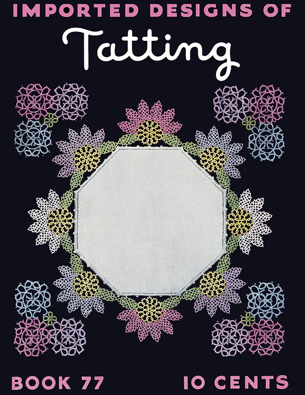 Imported Designs of Tatting | Book No. 77 | The Spool Cotton Company