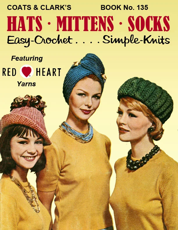 Hats, Mittens, Socks | Book No. 135 | Coats & Clark's